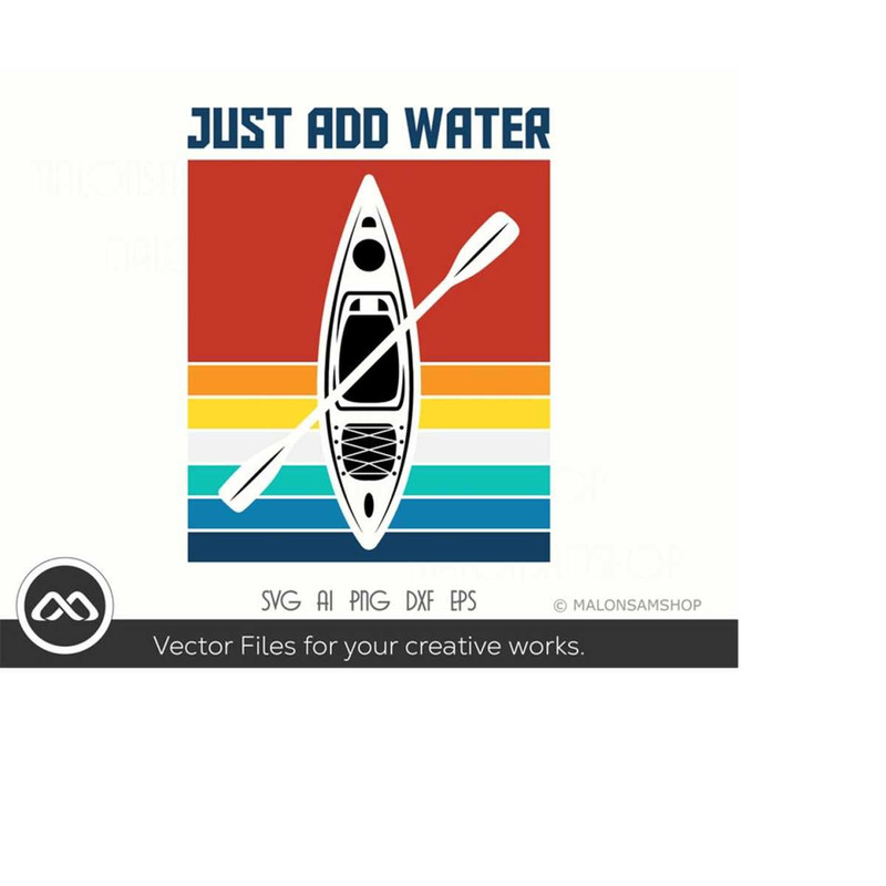 MR-20920232013-kayak-svg-just-add-water-kayak-svg-kayaking-svg-canoe-svg-image-1.jpg