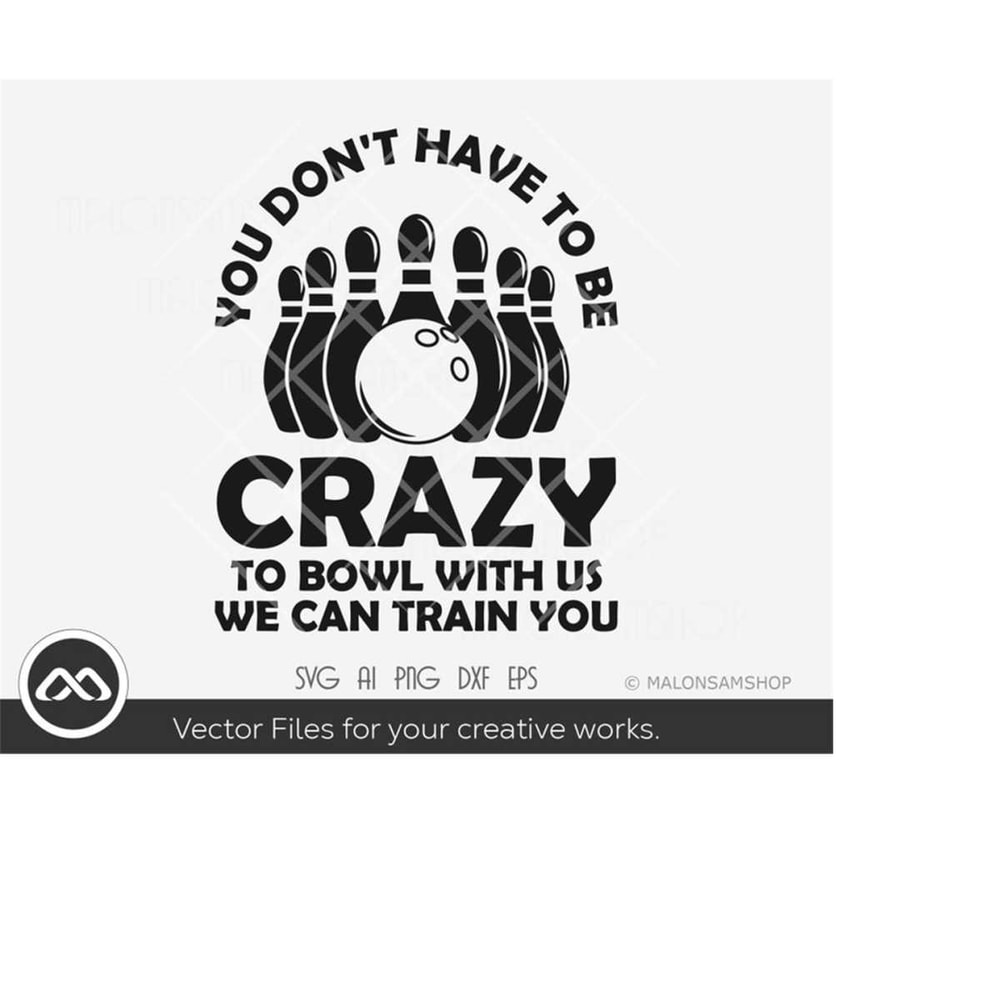 MR-20920232042-bowling-svg-you-dont-have-to-be-crazy-bowling-svg-image-1.jpg