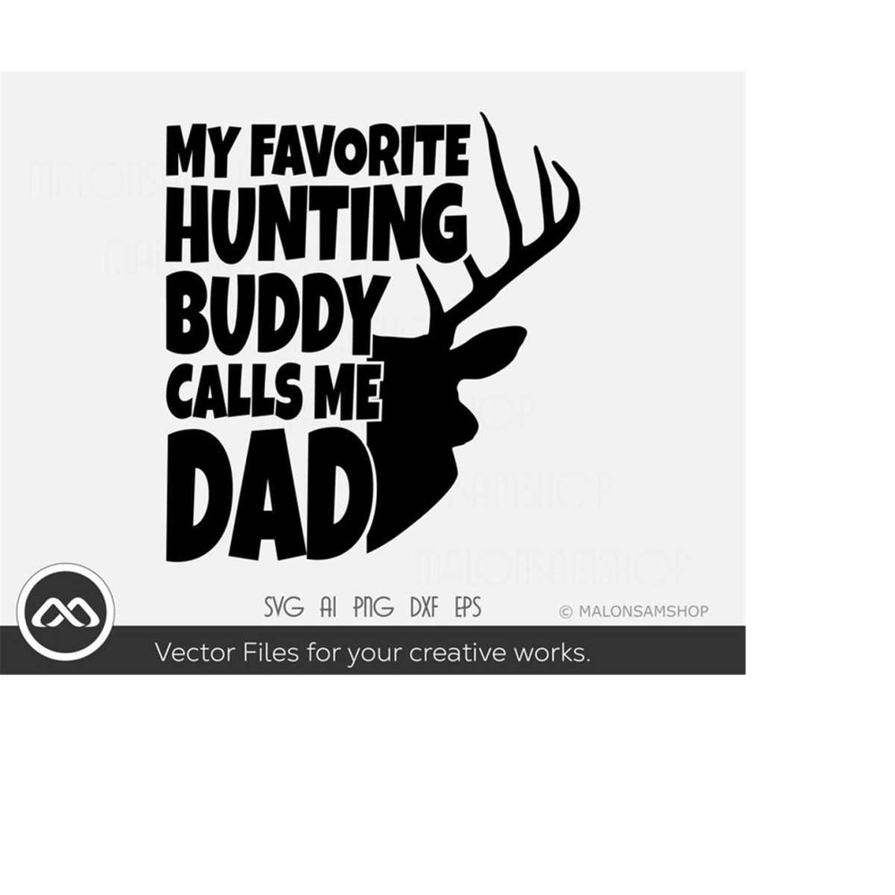 MR-2092023202021-cool-deer-hunting-svg-my-favorite-hunting-buddy-calls-me-dad-image-1.jpg