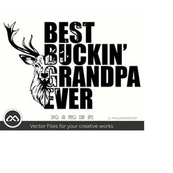 best buckin grandpa ever svg file, hunting svg, deer hunting svg, silhouette, dxf, png