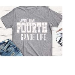 4th grade life svg, fourth grade teacher shirt, teacher team shirt, teacher svg, 4th grade shirt, 4th grade svg, svgs, s
