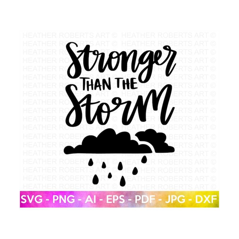 MR-2092023235130-stronger-than-the-storm-svg-think-positive-svg-motivational-image-1.jpg