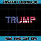 Trump 2024 Svg, Trump Svg, Donald Trump Svg, Trump Flag Svg, Trump 2024 Clipart, USA Flag Svg, Mean Tweets Svg, Trump Cricut, Trump Cutfile (26).jpg
