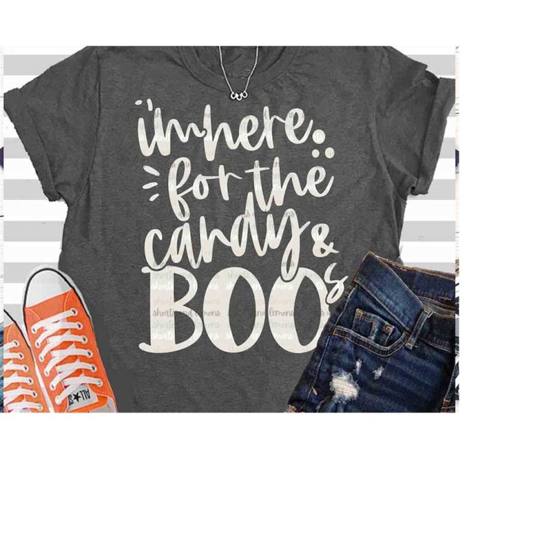 MR-219202311347-im-here-for-the-candy-and-boos-boos-svg-halloween-svg-image-1.jpg