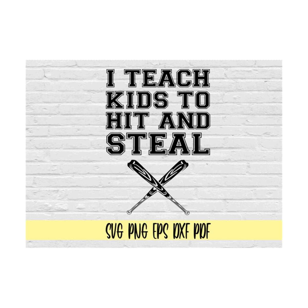 MR-219202374555-i-teach-kids-to-hit-and-steal-svg-png-eps-dxf-pdfbaseball-image-1.jpg
