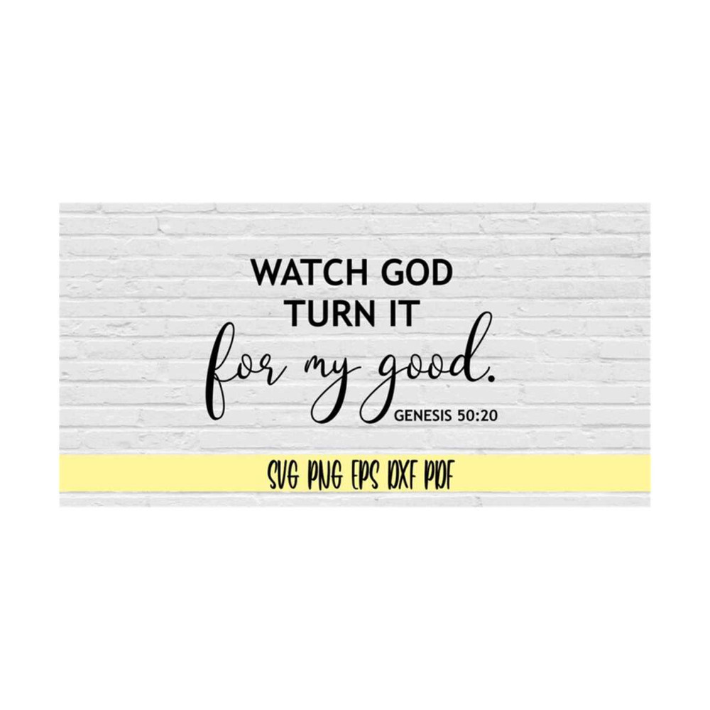 MR-219202375557-watch-god-turn-it-for-my-good-genesis-5020-svg-png-eps-dxf-image-1.jpg