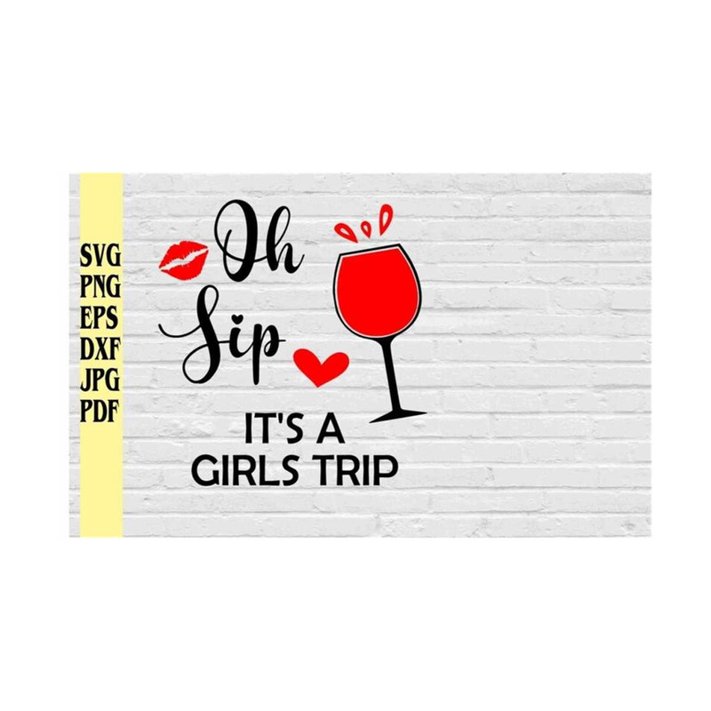 MR-2192023853-oh-sip-its-a-girls-trip-svg-png-eps-dxf-jpg-image-1.jpg