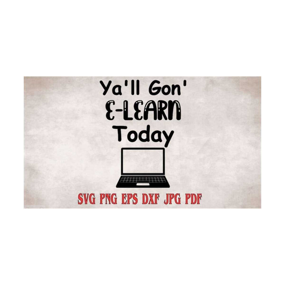 MR-21920238328-yall-gon-e-learn-today-with-laptop-svg-png-eps-dxf-image-1.jpg