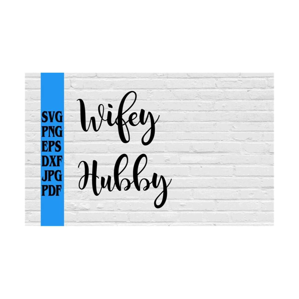 MR-219202383744-wifey-hubby-svg-png-eps-dxf-jpg-pdf-cricut-silhouette-cut-image-1.jpg