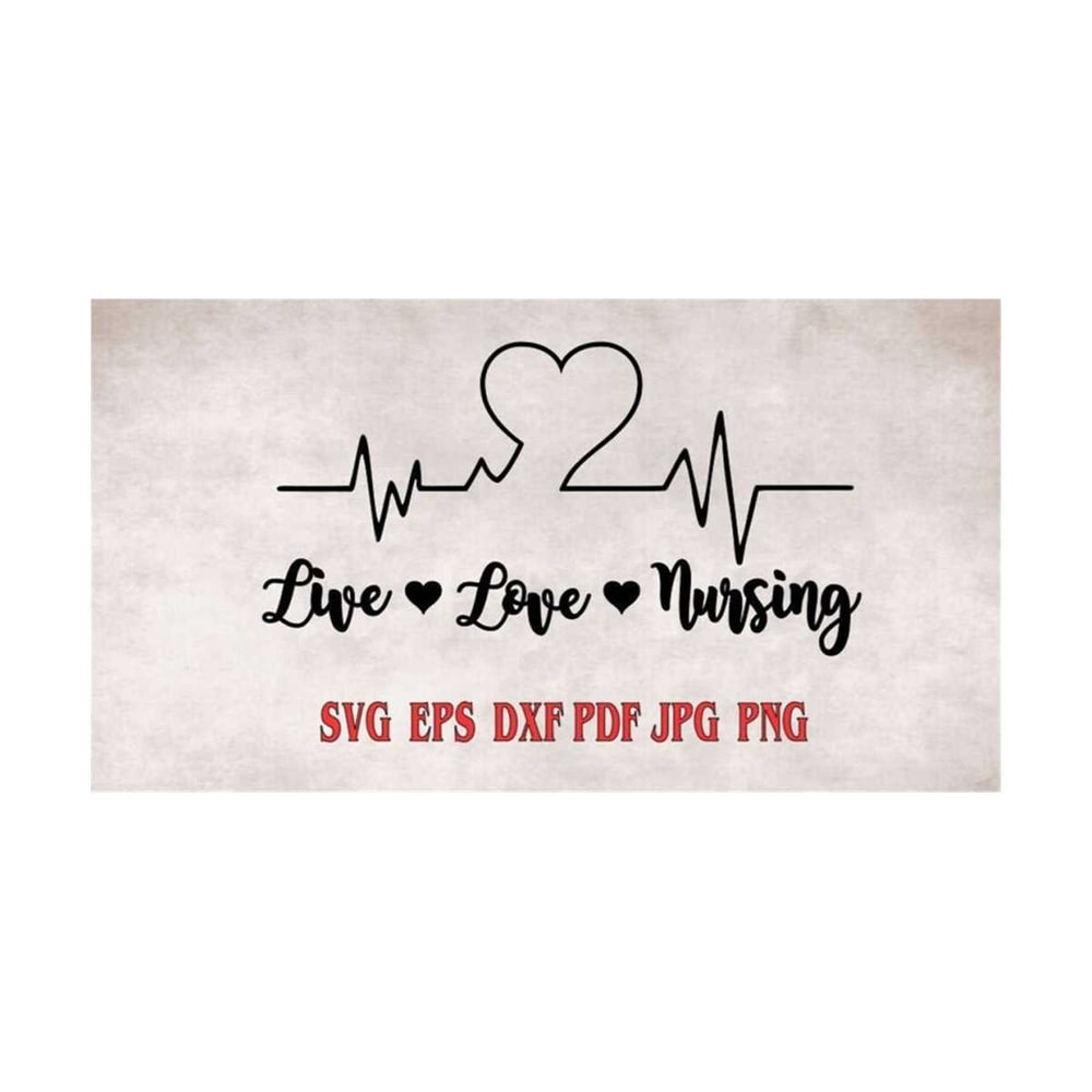 MR-219202384228-live-love-nursing-svg-png-eps-dxf-pdf-jpgnursing-svgnurse-image-1.jpg