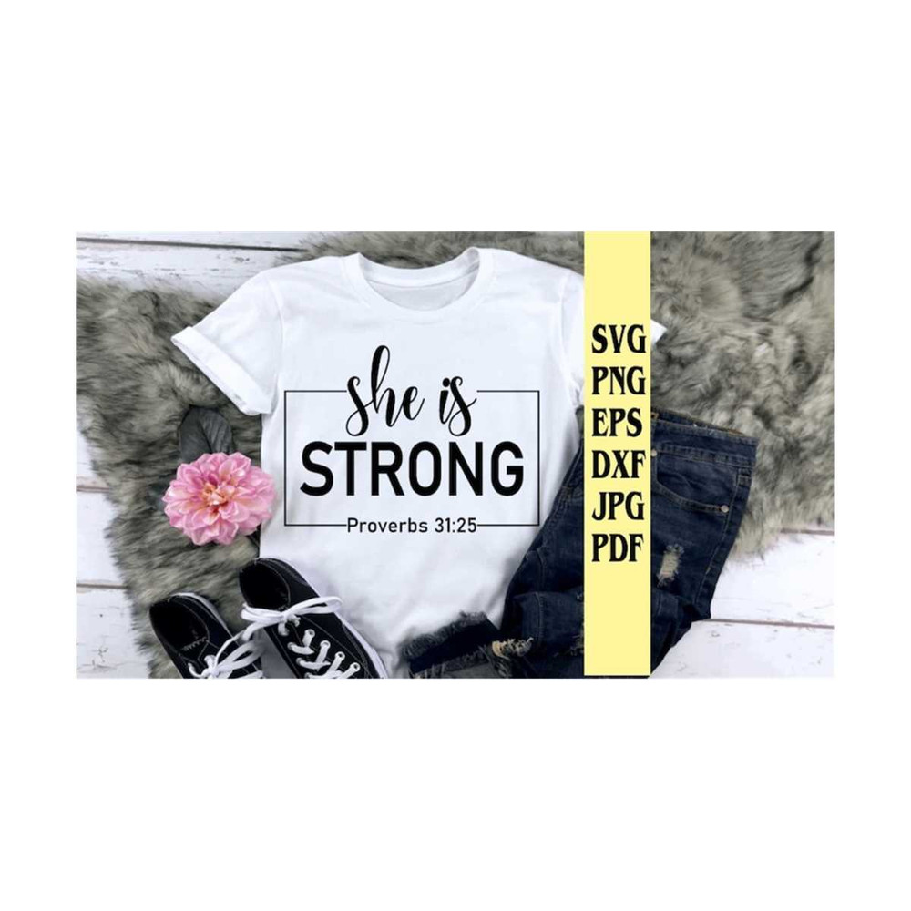 MR-219202384449-she-is-strong-proverbs-3125-svg-png-eps-dxf-jpg-image-1.jpg