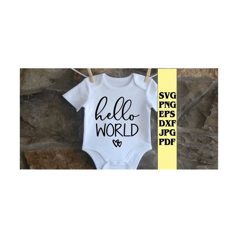 MR-219202384655-hello-world-onsie-svg-png-eps-dxf-jpg-pdfonsie-svgnewborn-image-1.jpg