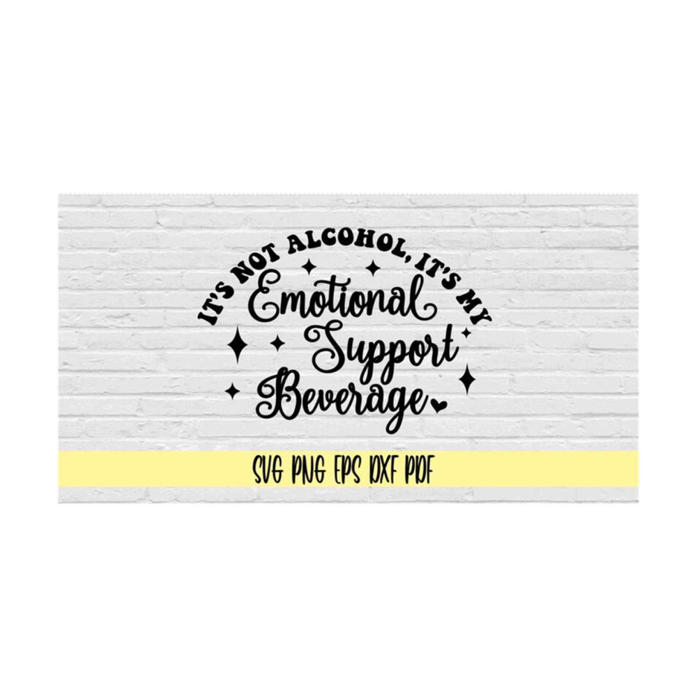 MR-219202385140-its-not-alcohol-its-my-emotional-support-beverage-image-1.jpg