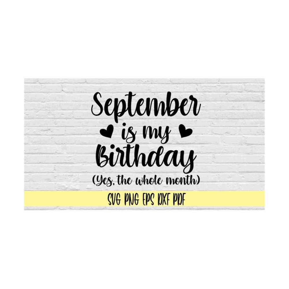 MR-219202385529-september-is-my-birthday-yes-the-whole-month-svg-png-eps-dxf-image-1.jpg
