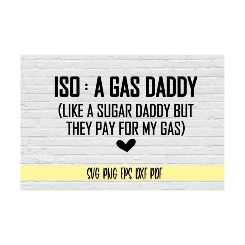 MR-219202385634-iso-a-gas-daddy-like-a-sugar-daddy-but-they-pay-for-my-gas-image-1.jpg