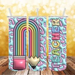 teacher tumbler png, 3d tumbler wrap, straight tumbler png design 20oz/ 30oz tumbler png file instant download