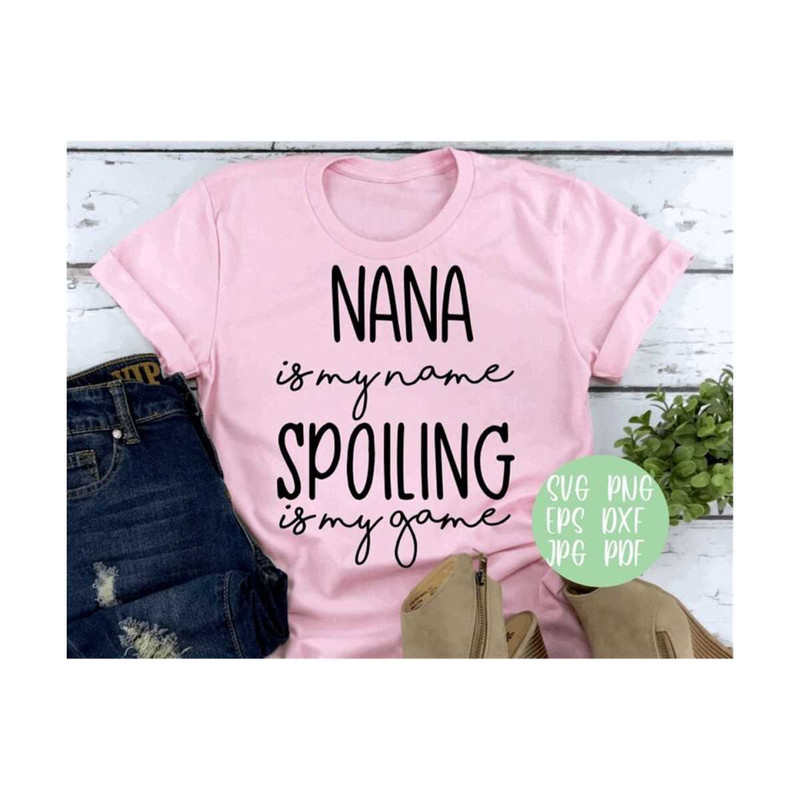 MR-21920239018-nana-is-my-name-spoiling-is-my-game-svg-png-eps-dxf-jpg-image-1.jpg