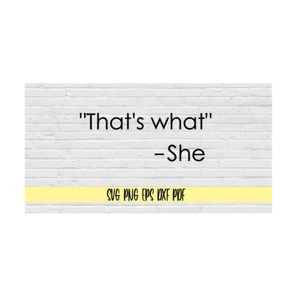 MR-21920239158-thats-what-she-said-svg-png-eps-dxf-pdfthats-image-1.jpg