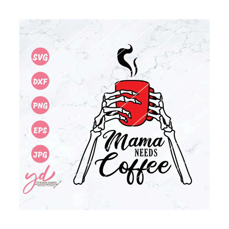 MR-219202311331-mama-needs-coffee-svg-mom-svg-boy-mama-svg-mom-life-image-1.jpg