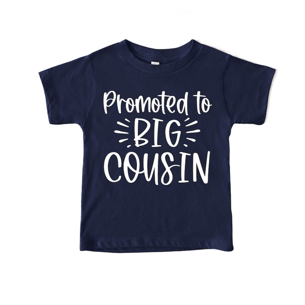 MR-2192023134230-promoted-to-big-cousin-shirt-big-cousin-shirt-big-cousin-image-1.jpg