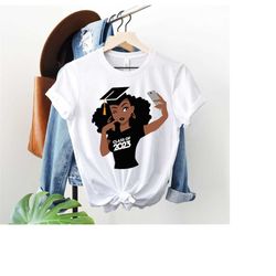 Black Girl 2023 Graduate T-Shirt,Class of 2023 tee, African American Woman Tee, Graduation 2023 Shirt, Customizable Grad