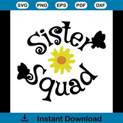 sister squad, sister squad svg, sister squad gift, sister, sister svg, sister gift, little sister, png, dxf, eps