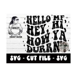 SVG-Hello MF Hey, Hi, How Ya Durrn SVG - LWayne - Weezy Baby - Cut File -Svg Design - Svg - LWayne Svg