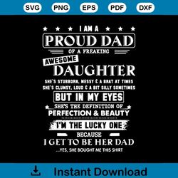i am a proud dad of a freaking awesome daughter svg