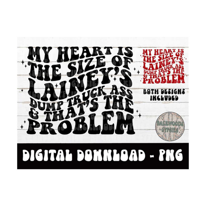 MR-219202314310-my-heart-is-the-size-of-lainey-dump-truck-png-digital-image-1.jpg