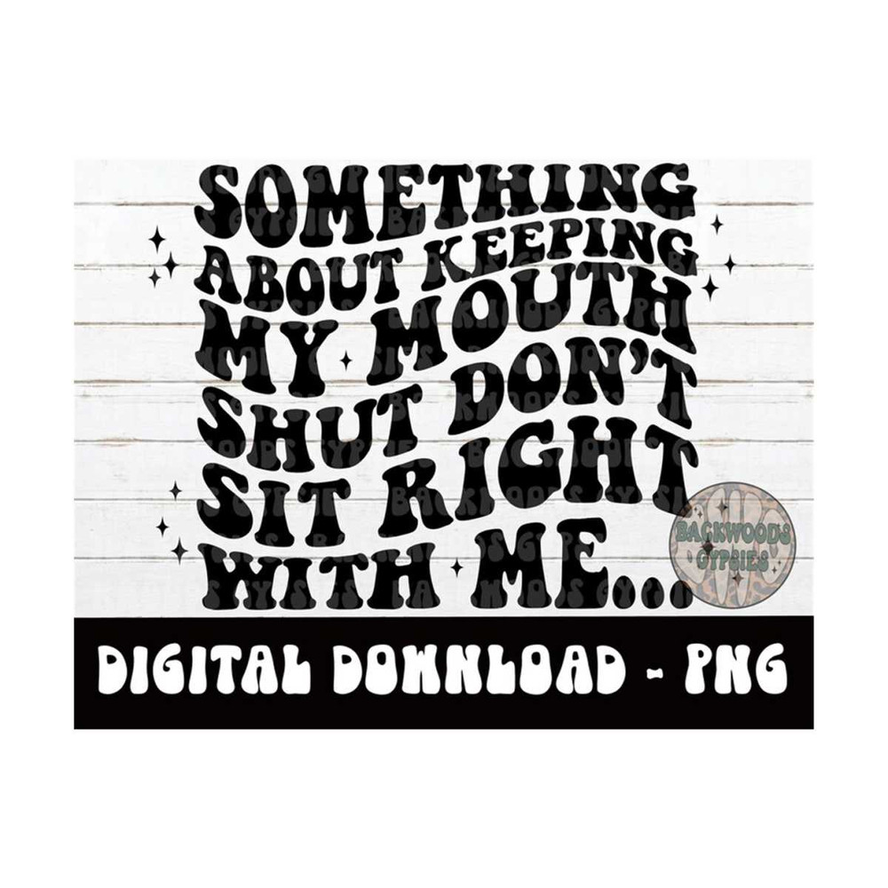 MR-219202314559-something-about-keeping-my-mouth-shut-png-petty-quote-image-1.jpg