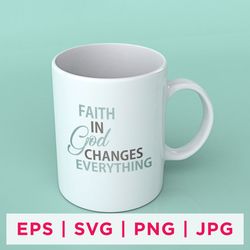 faith in god changes everything faith quote stickers