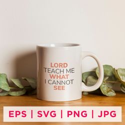 lord teach me what i cannot see faith quote stickers