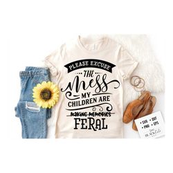 please excuse the mess svg, mom life svg, mom svg, mothers day svg, mama svg, funny mom svg, mother svg