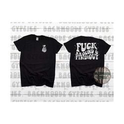 fuck around & find out tee - fafo - fuck around tee - f around tee - tshirt - tee - fuck around and find out