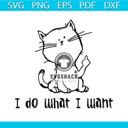 i do what i want middle finger flip off cat svg, trending svg, cat svg, middle finger cat svg, finger cat svg, trending