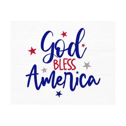 God Bless America SVG 4th Of July Svg Patriotic America Svg Fourth of July Svg File for Cricut Independence Day Shirt Di