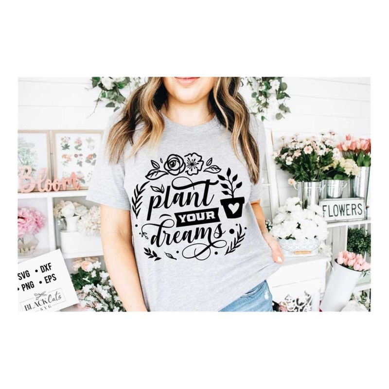MR-2192023161948-plant-your-dreams-svg-garden-svg-gardening-svg-plants-svg-image-1.jpg