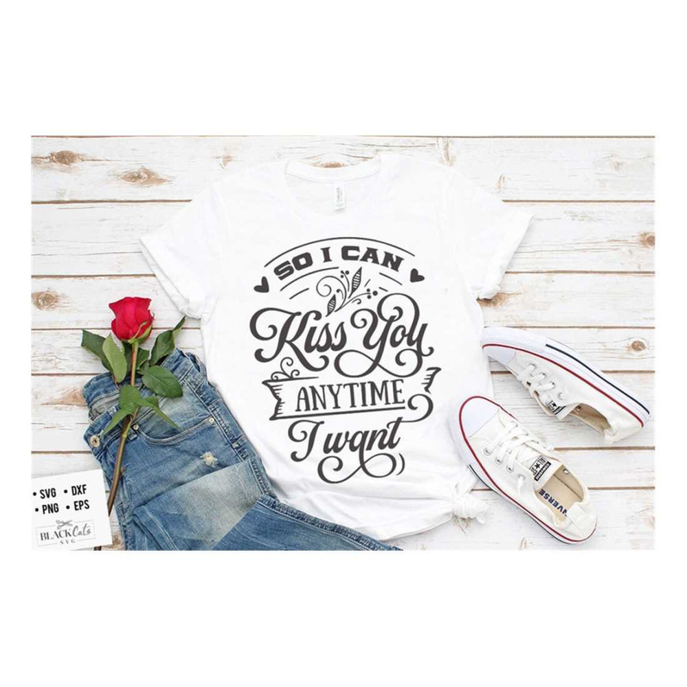 MR-2192023164653-so-i-can-kiss-you-anytime-i-want-svg-valentines-day-svg-image-1.jpg