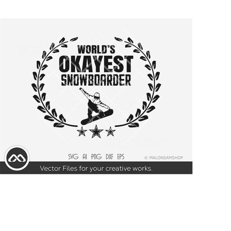 MR-2192023165514-snowboard-svg-worlds-okayest-snowboarder-snowboarding-image-1.jpg