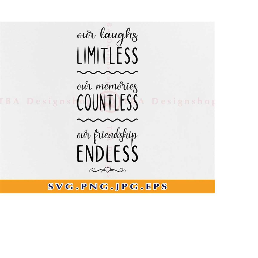 MR-219202317129-our-laughs-limitless-our-memories-countless-our-friendship-image-1.jpg