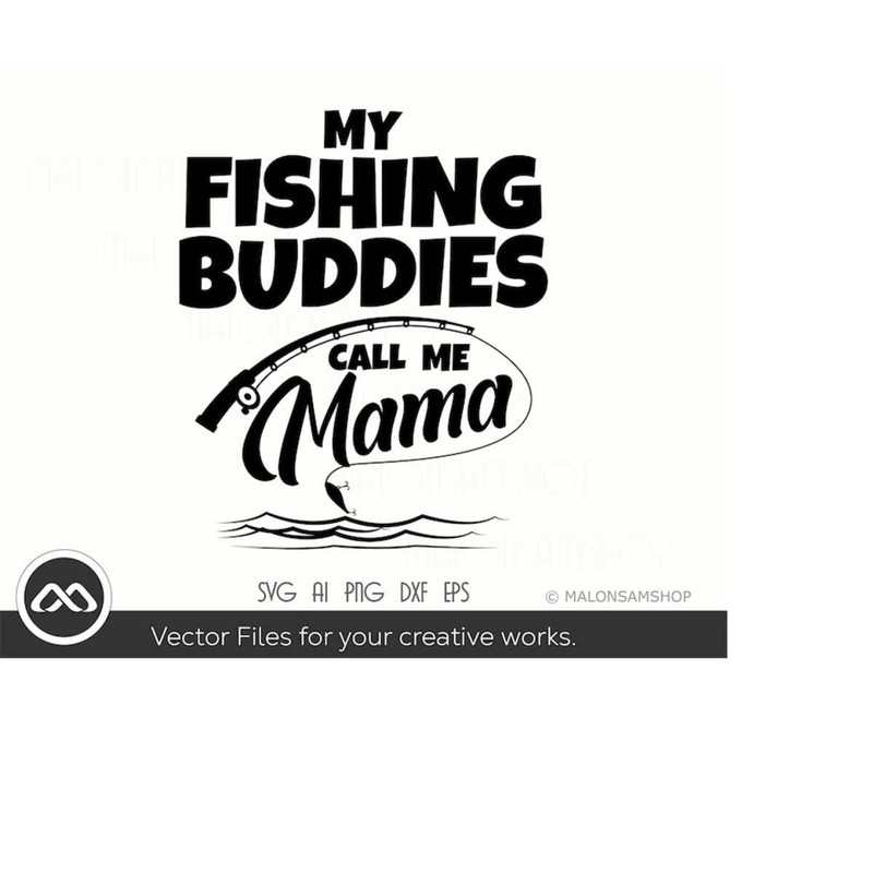 MR-219202317233-fishing-svg-my-fishing-buddies-call-me-mama-fishing-svg-image-1.jpg