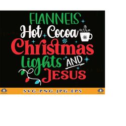 flannels hot cocoa christmas lights and jesus svg, hot cocoa svg, funny christmas shirt svg, christmas gifts, cut files