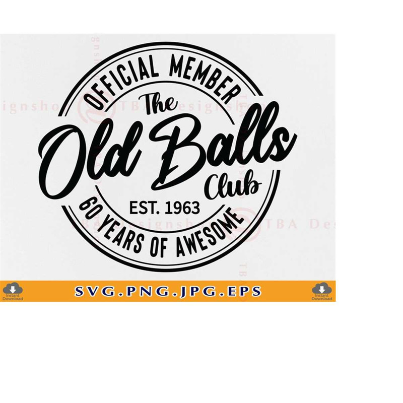 MR-219202317539-60th-birthday-svg-official-member-the-old-balls-club-est-image-1.jpg