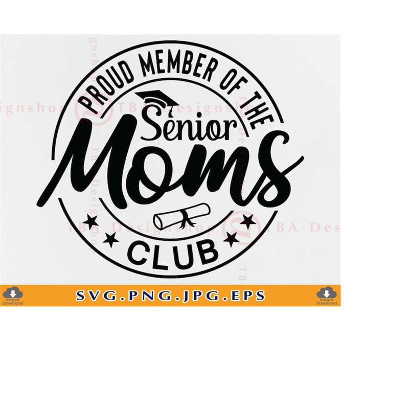 MR-219202317923-proud-member-of-the-senior-moms-club-svg-senior-mom-svg-image-1.jpg