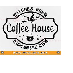 witches brew coffee house svg, witches brew svg, halloween decor svg, halloween coffee svg, funny witch sign, cut files