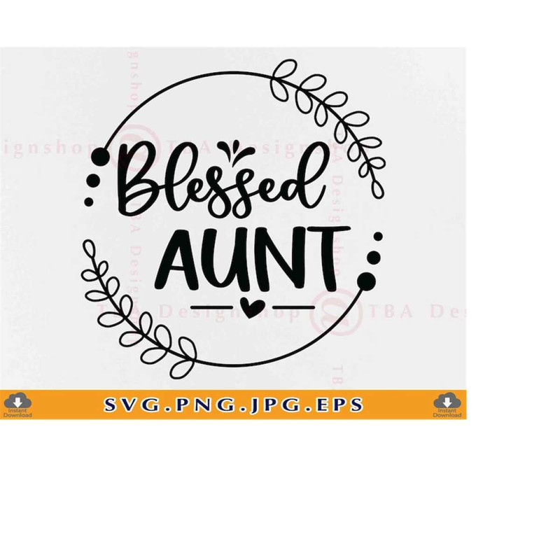 MR-2192023171022-blessed-aunt-svg-aunt-gift-svg-aunt-svg-design-auntie-gift-image-1.jpg