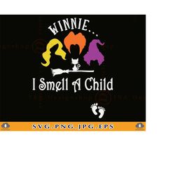 Winnie I Smell a Child SVG, Sanderson Sisters, Hocus Pocus SVG, Pregnancy Announcement Shirt, Funny Halloween Baby,Files