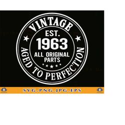 60th birthday svg, 60th birthday shirt svg, vintage 1963 svg, 60 birthday, 60th birthday gift, 60 years old, cut files f