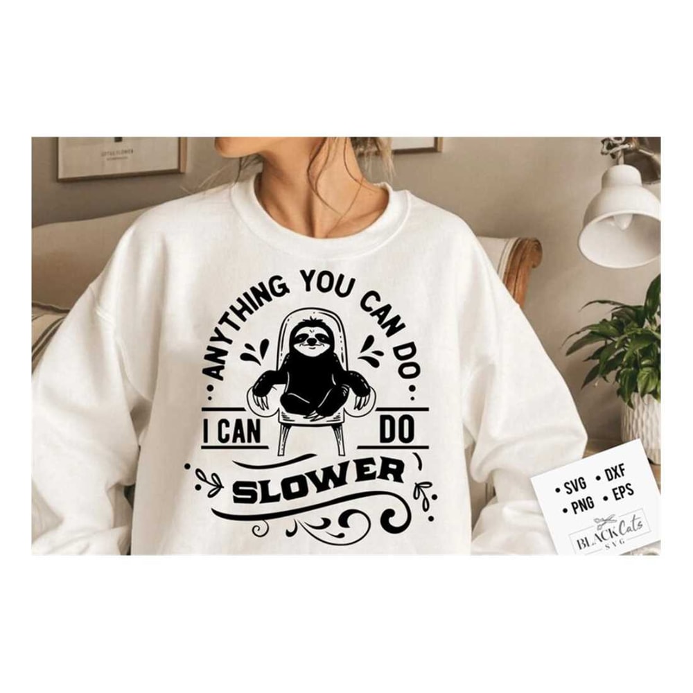 MR-2192023171344-anything-you-can-do-i-can-do-it-slower-svg-sloth-svg-funny-image-1.jpg