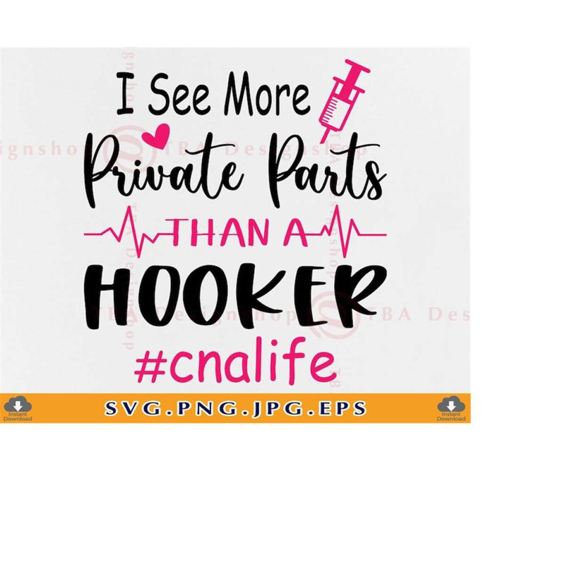 MR-2192023171643-i-see-more-private-parts-than-a-hooker-svg-funny-nurse-shirt-image-1.jpg